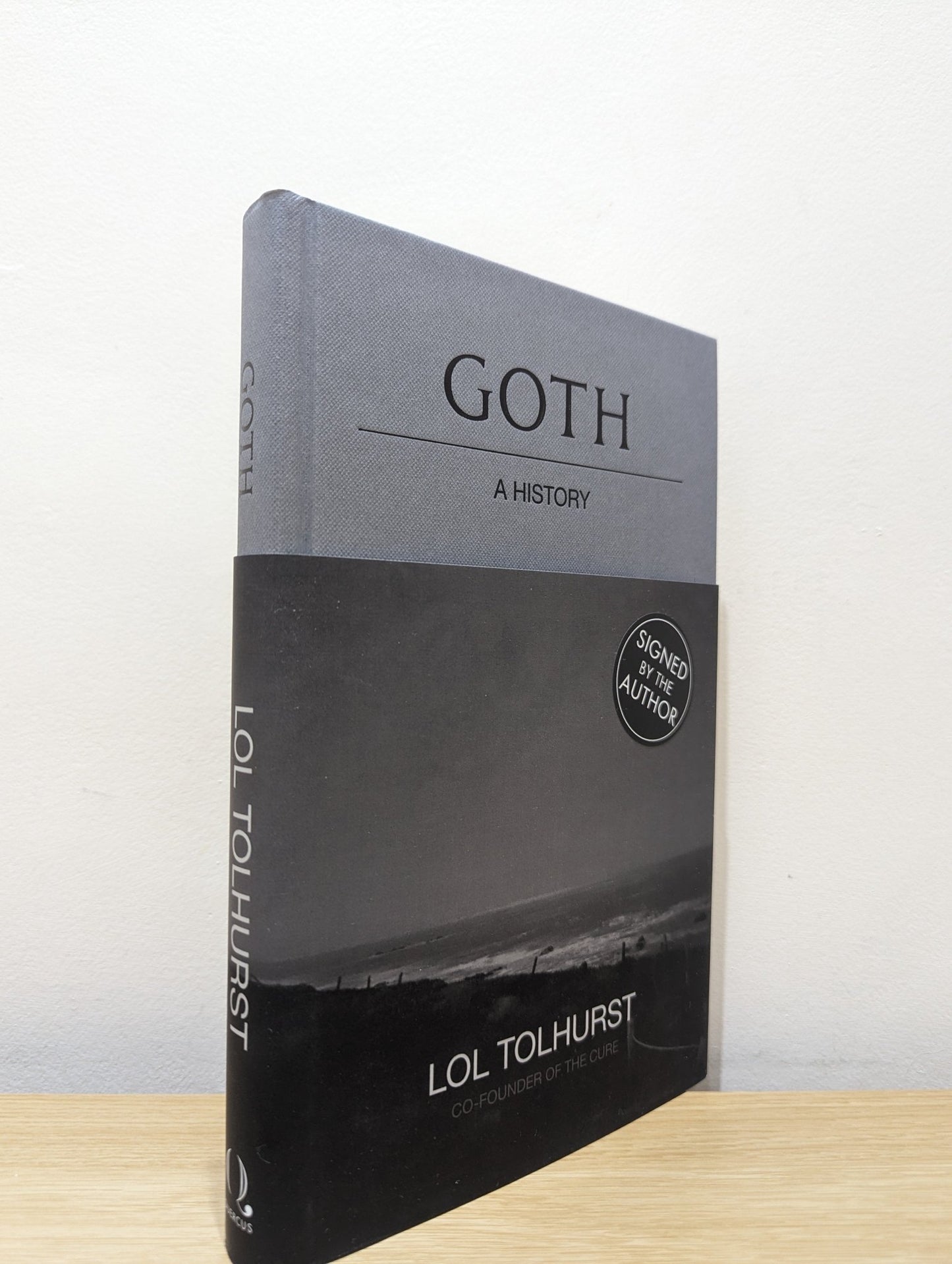 Goth: A History by Lol Tolhurst (Signed First Edition) - Fialta Books