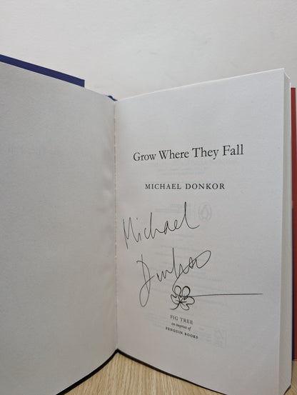 Grow Where They Fall by Michael Donkor (Signed First Edition) - Fialta Books