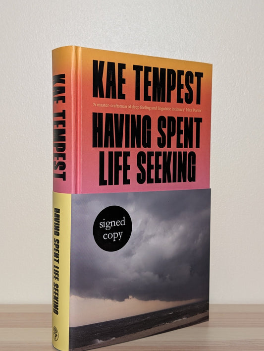 Having Spent Life Seeking by Kae Tempest (Signed First Edition) - Fialta Books