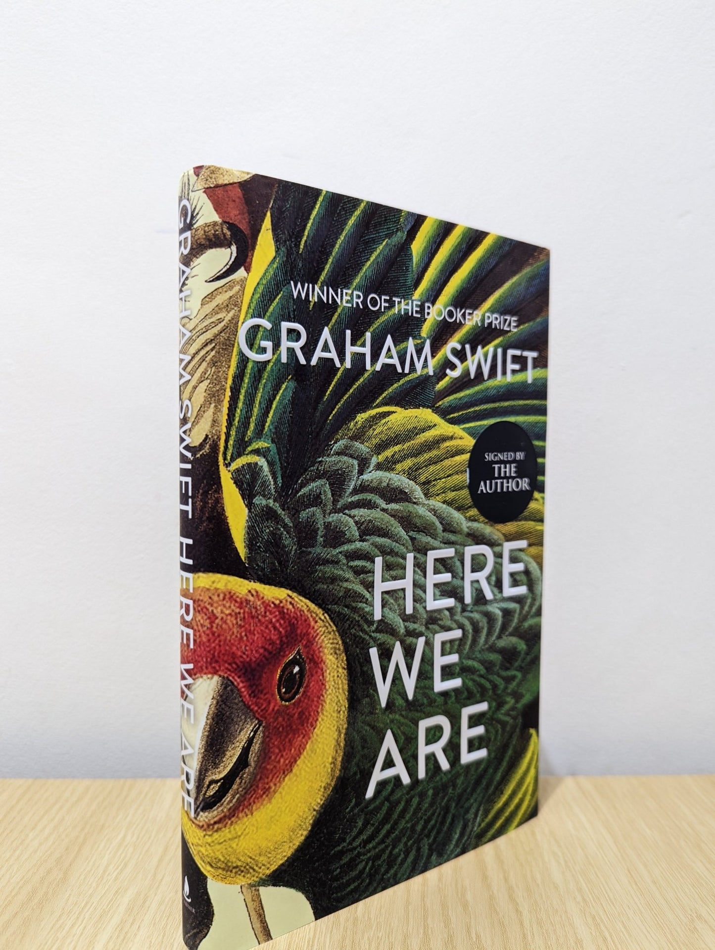 Here We Are by Graham Swift (Signed First Edition) - Fialta Books