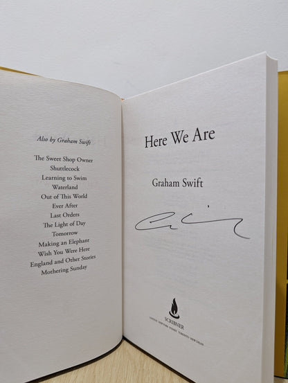 Here We Are by Graham Swift (Signed First Edition) - Fialta Books