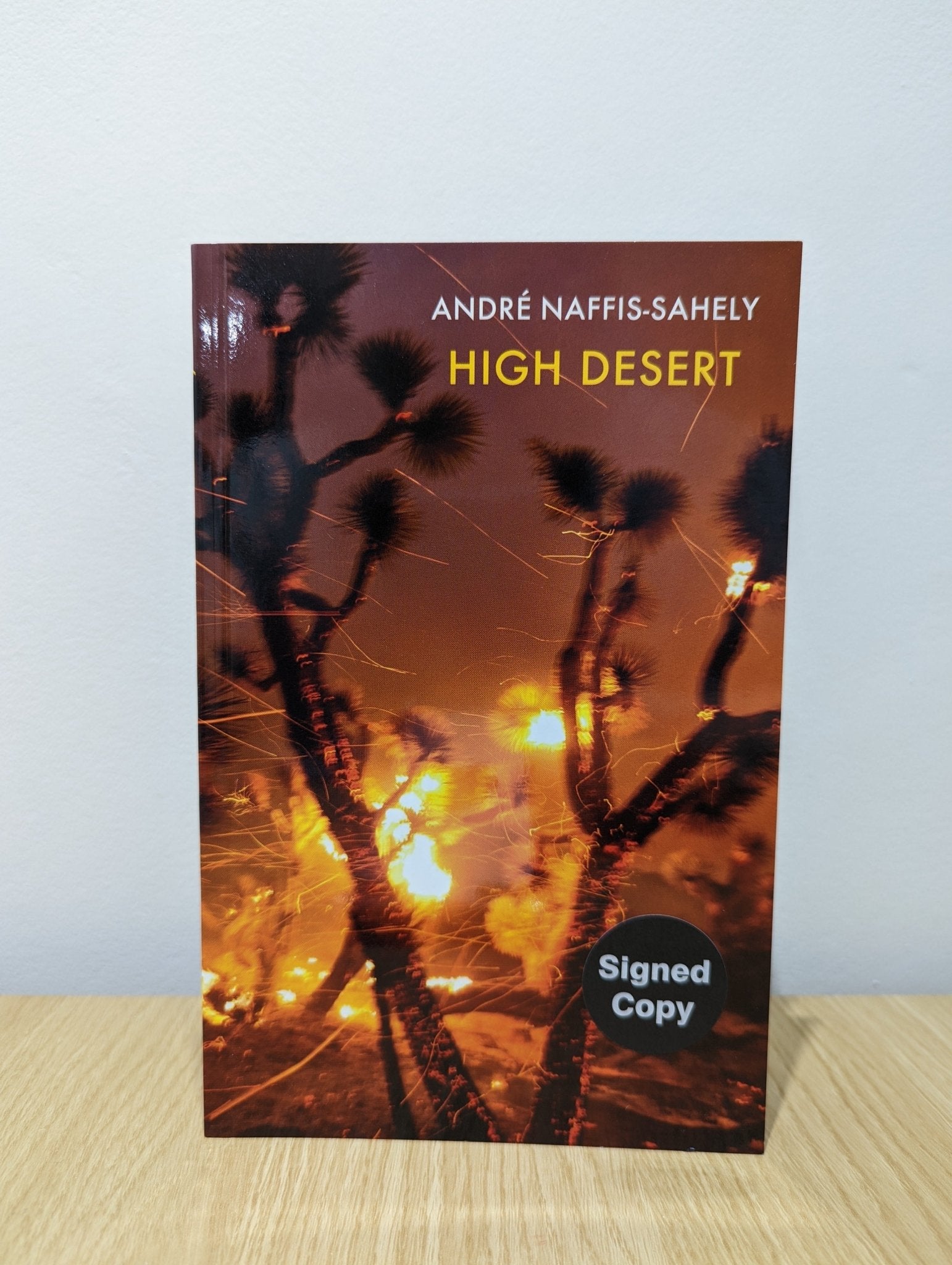 High Desert by Andre Naffis - Sahely (Signed First Edition) - Fialta Books