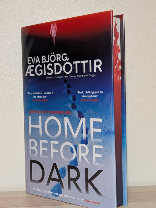 Home Before Dark by Eva Björg Ægisdottir (Signed Numbered First Edition with sprayed edges) - Fialta Books