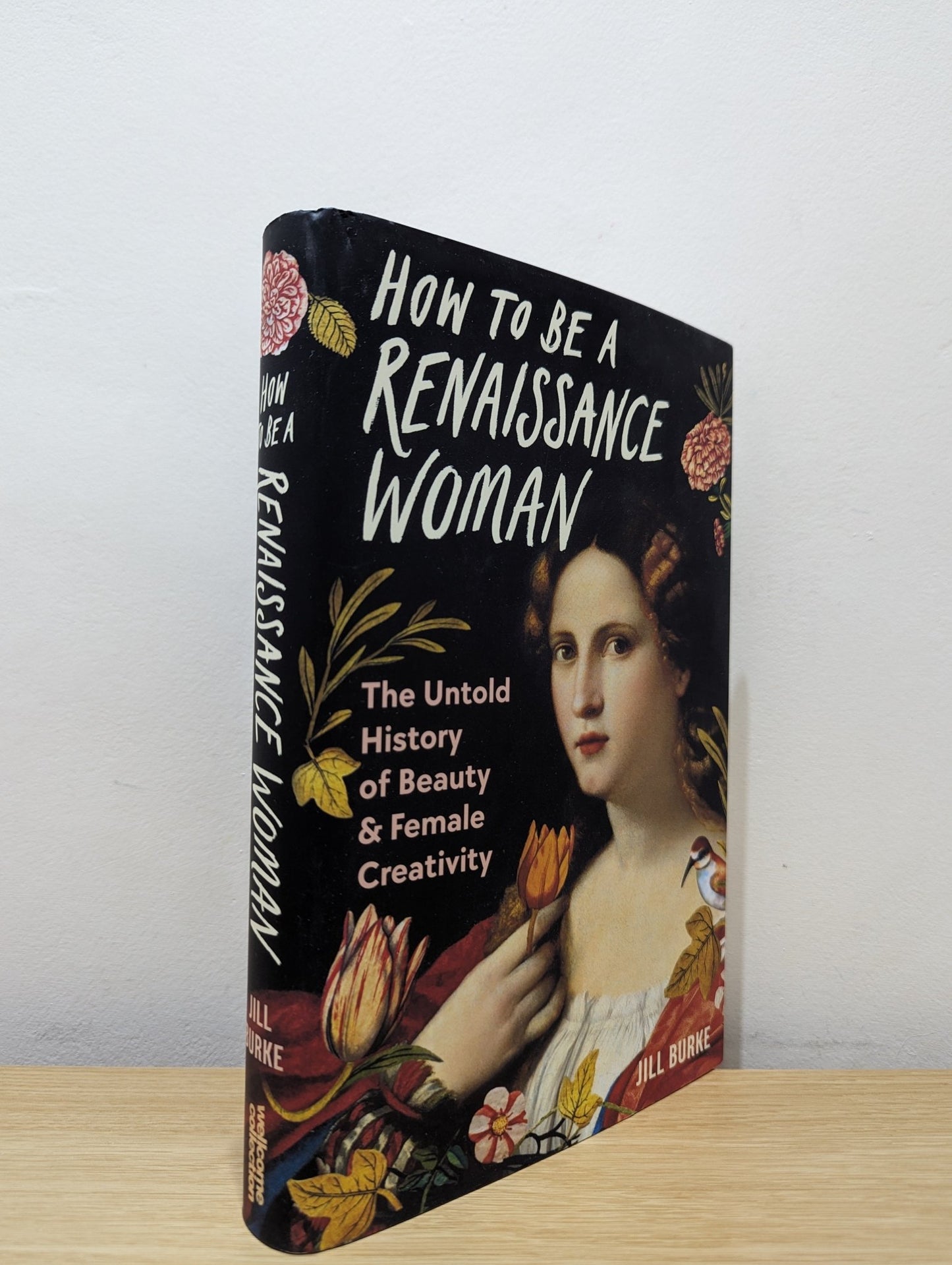 How to be a Renaissance Woman by Jill Burke (Signed First Edition) - Fialta Books