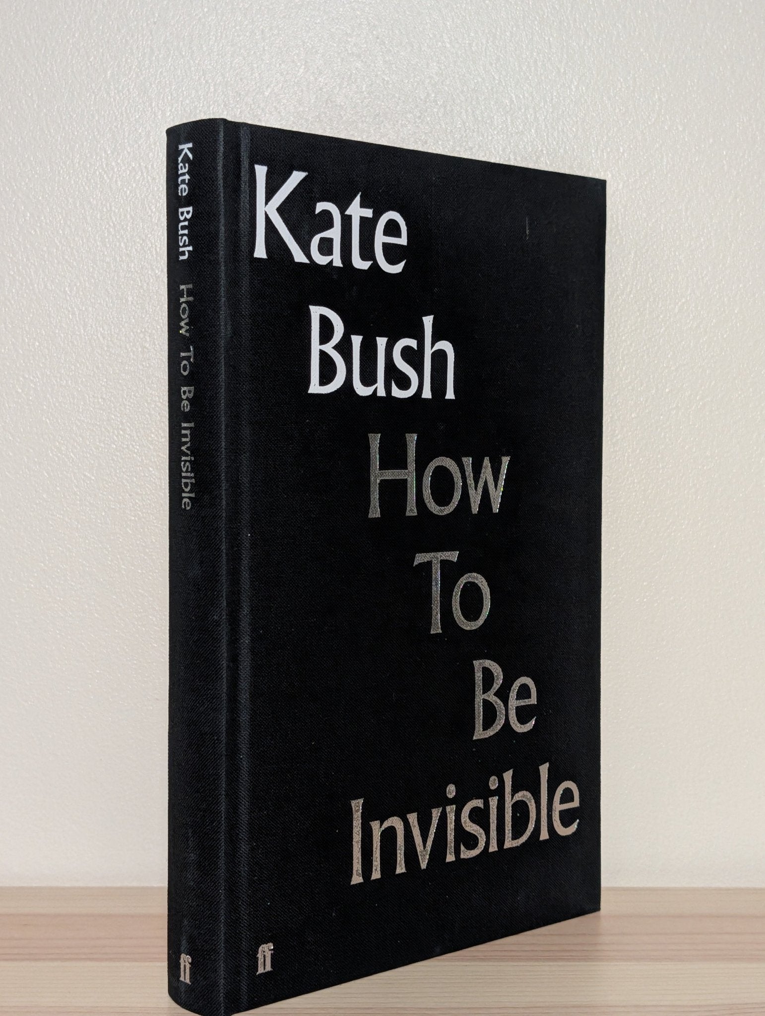 How To Be Invisible by Kate Bush (Hardback Edition) - Fialta Books