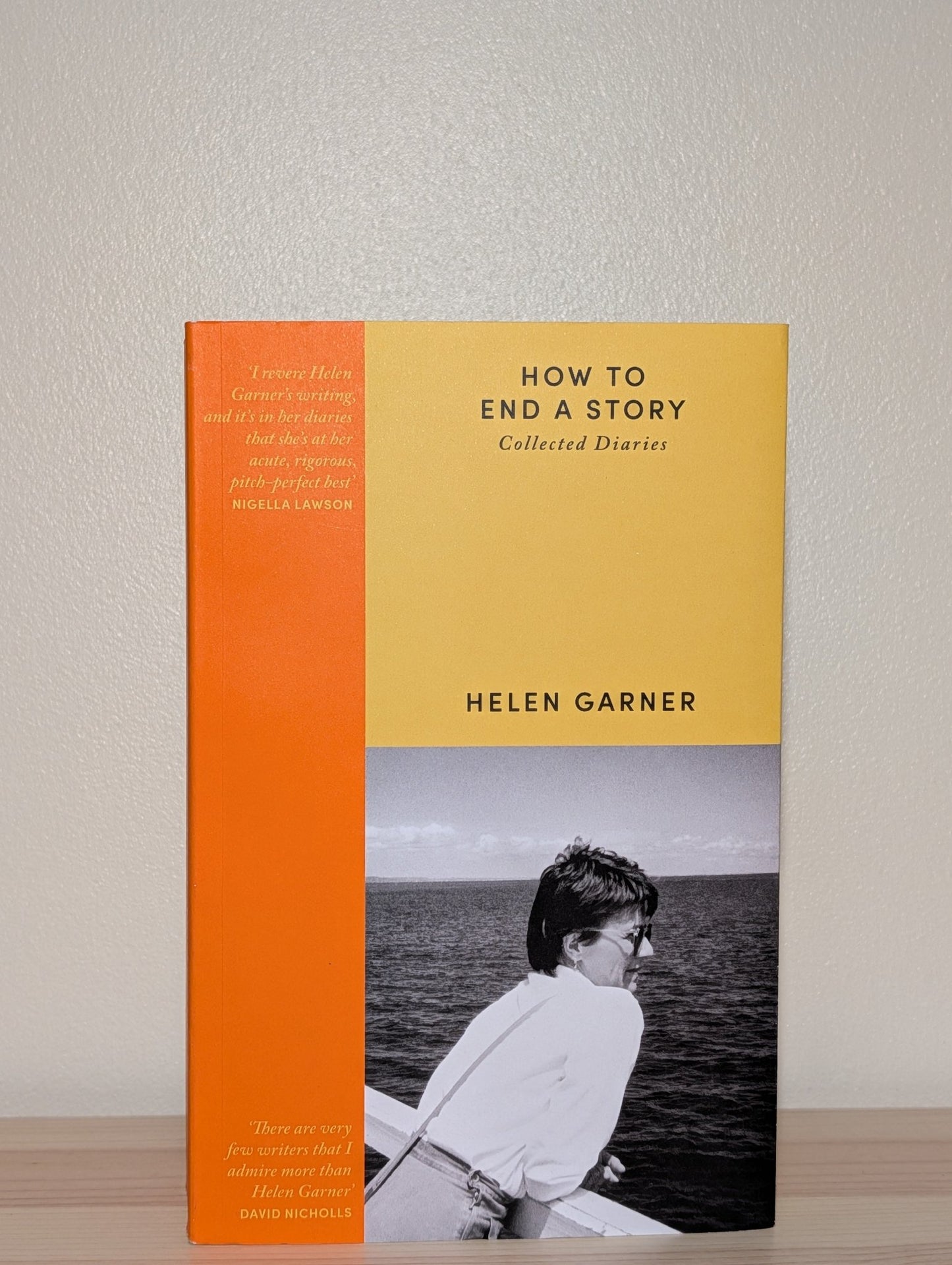 How to End a Story by Helen Garner (Signed First Edition) - Fialta Books