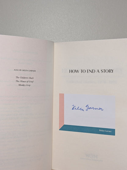 How to End a Story by Helen Garner (Signed First Edition) - Fialta Books