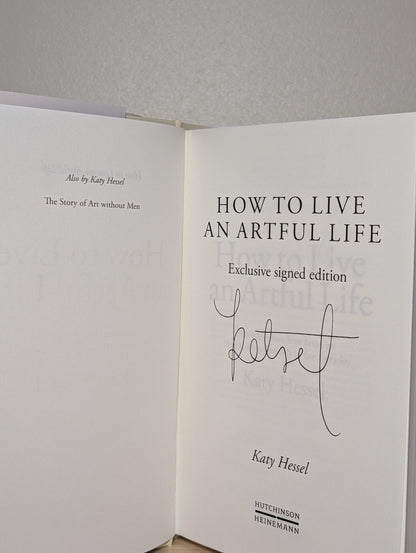 How To Live An Artful Life by Katy Hessel (Signed First Edition) - Fialta Books