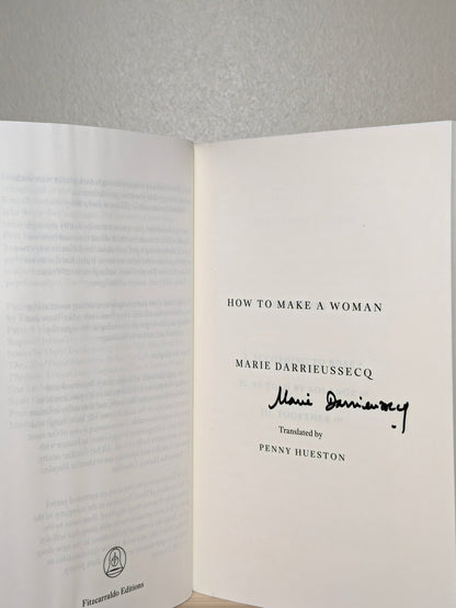 How to Make a Woman by Marie Darrieussecq (Signed to Title Page) - Fialta Books