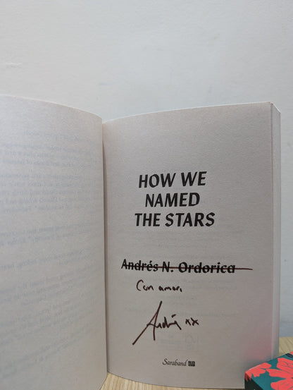 How We Named the Stars by Andrés N. Ordorica (Signed First Edition) - Fialta Books