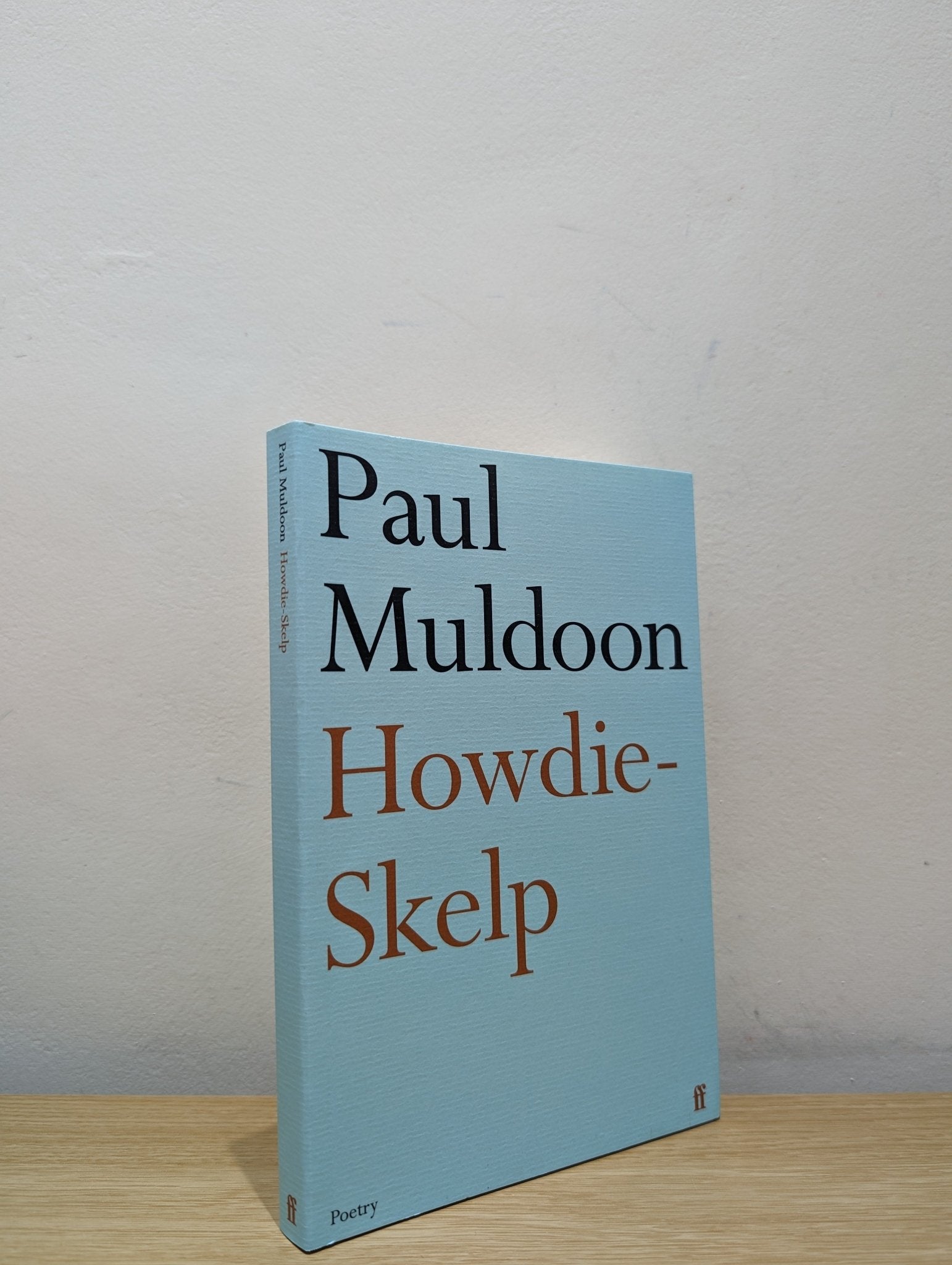 Howdie - Skelp by Paul Muldoon (Signed Paperback Edition) - Fialta Books