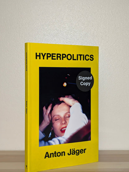 Hyperpolitics by Anton Jager (Signed Edition) - Fialta Books