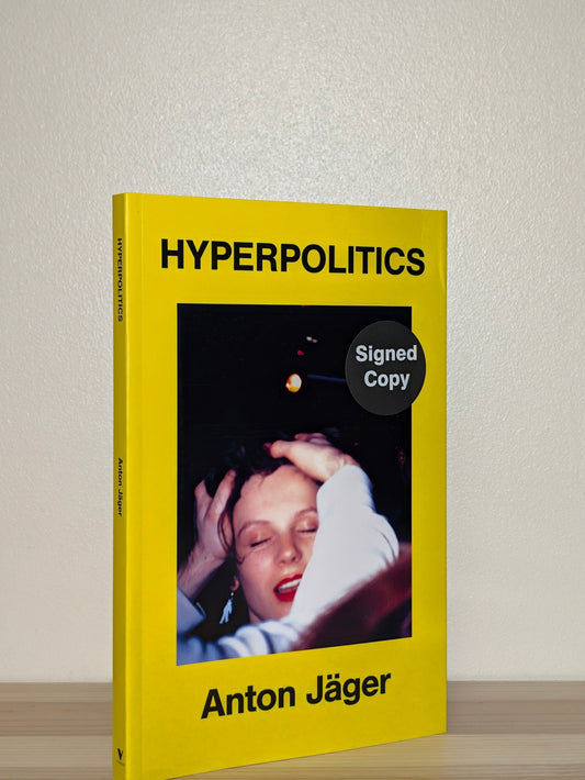 Hyperpolitics by Anton Jager (Signed Edition) - Fialta Books