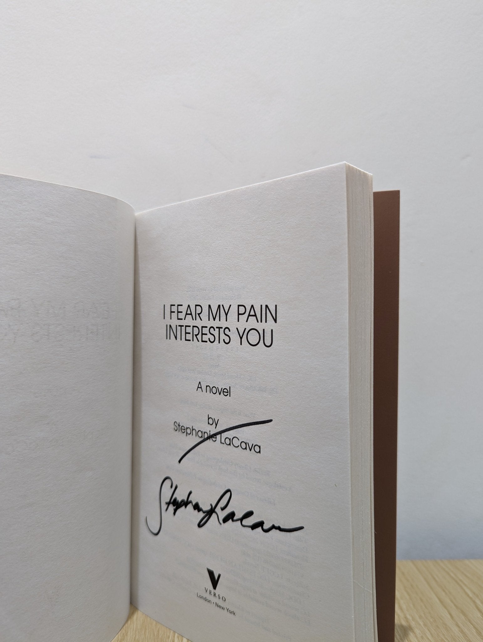 I Fear My Pain Interests You: A Novel by Stephanie LaCava (Signed First Edition) - Fialta Books