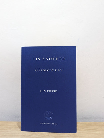 I is Another: Septology III - V by Jon Fosse (Signed First Edition) - Fialta Books