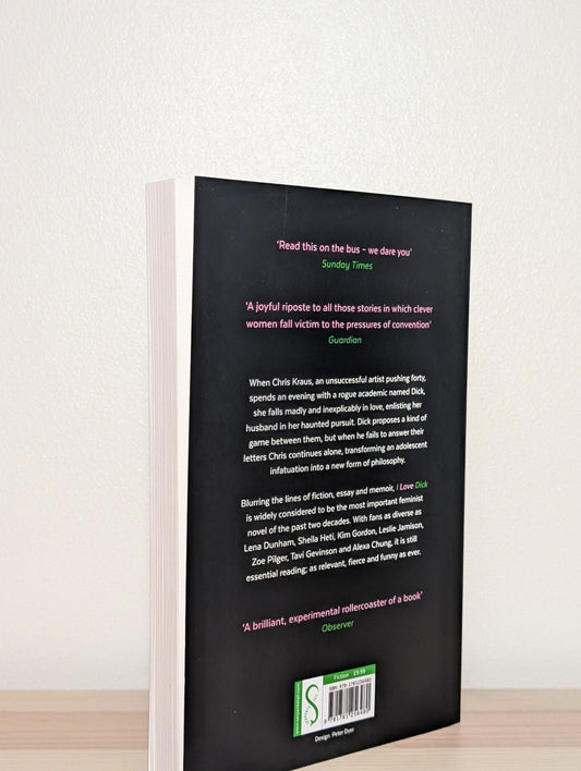 I Love Dick by Chris Kraus (Signed Paperback Edition) - Fialta Books