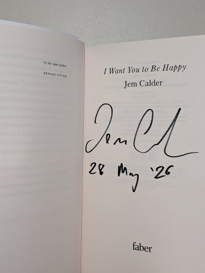 I Want You to Be Happy by Jem Calder (Signed Dated First Edition) - Fialta Books