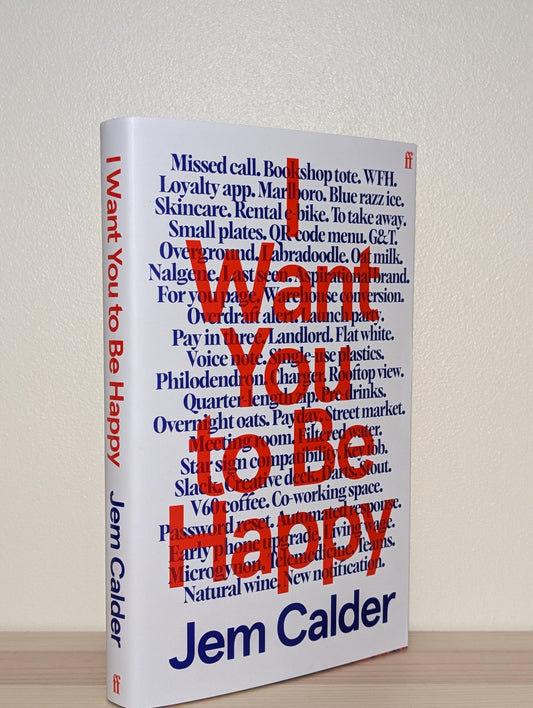 I Want You to Be Happy by Jem Calder (Signed First Edition) - Fialta Books