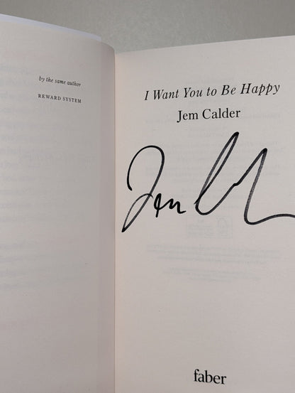 I Want You to Be Happy by Jem Calder (Signed First Edition) - Fialta Books