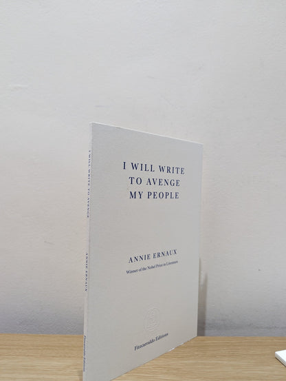 I Will Write To Avenge My People by Annie Ernaux (First Edition) - Fialta Books