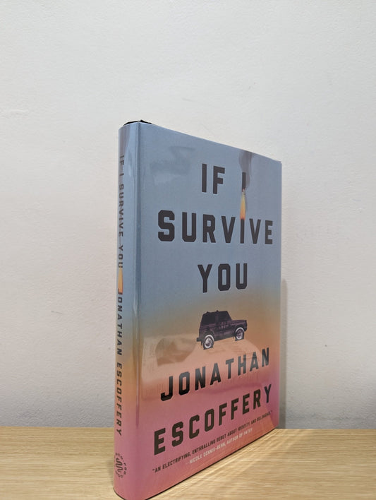 If I Survive You by Jonathan Escoffery (Signed First Edition) - Fialta Books