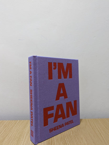I'M A FAN by Sheena Patel (Signed First Edition) - Fialta Books