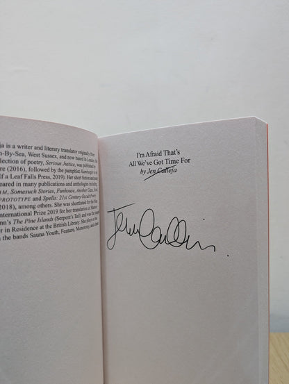 Im Afraid Thats All Weve Got Time For by Jen Calleja (Signed First Edition) - Fialta Books
