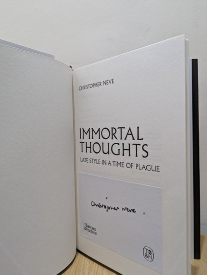 Immortal Thoughts: Late Style in a Time of Plague by Christopher Neve (Signed First Edition) - Fialta Books