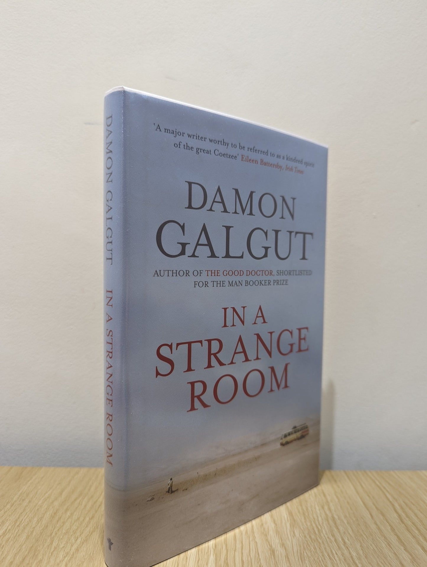 In a Strange Room by Damon Galgut (Signed First Edition) - Fialta Books