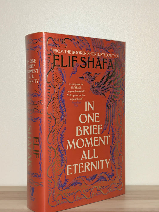 In One Brief Moment All Eternity by Elif Shafak (Signed Dated First Edition) - Fialta Books