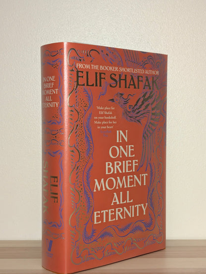 In One Brief Moment All Eternity by Elif Shafak (Signed Lined First Edition) - Fialta Books