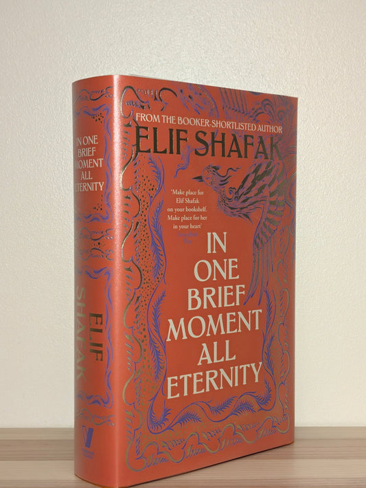 In One Brief Moment All Eternity by Elif Shafak (Signed Lined First Edition) - Fialta Books