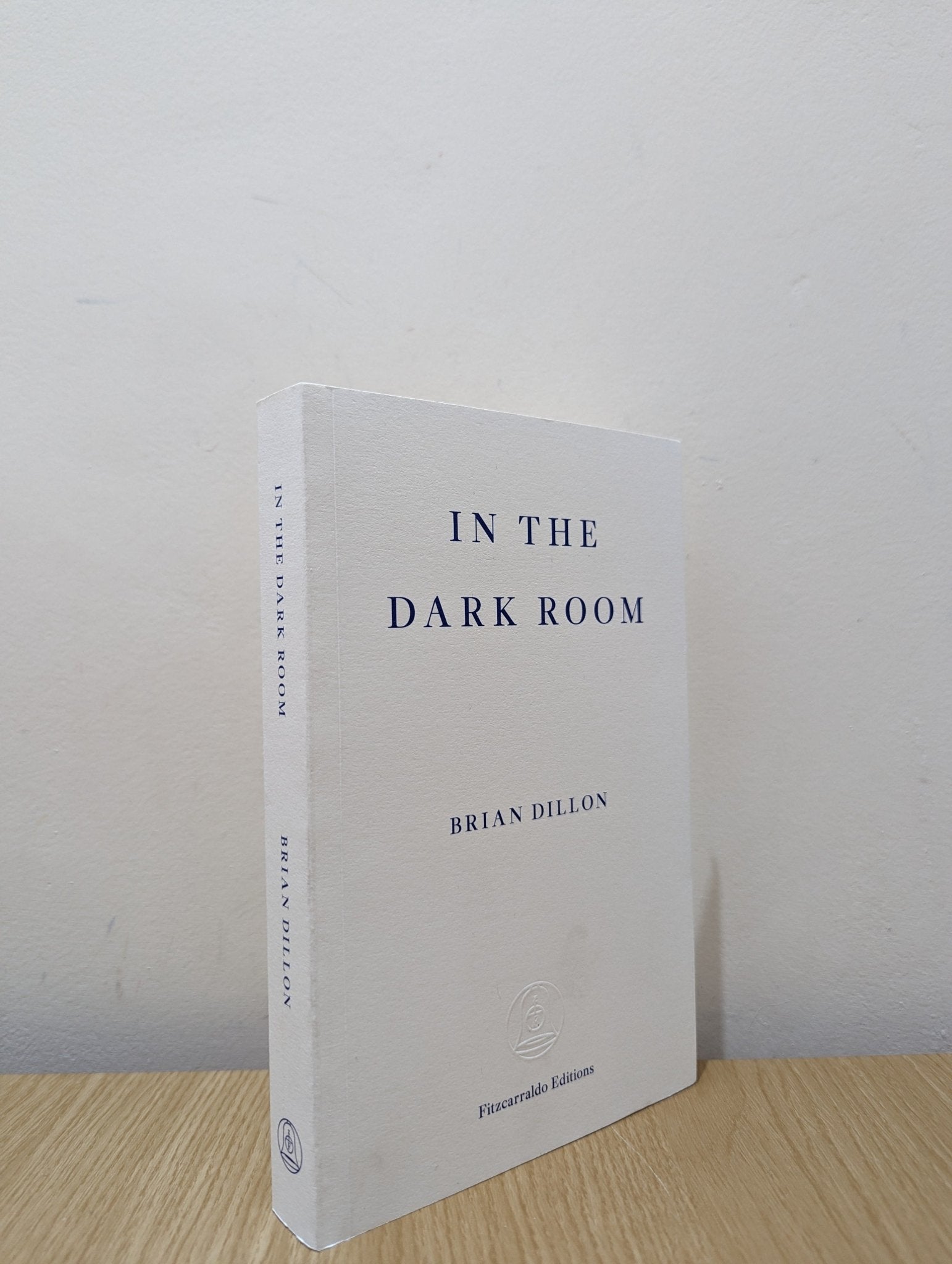 In the Dark Room by Brian Dillon (Signed) - Fialta Books