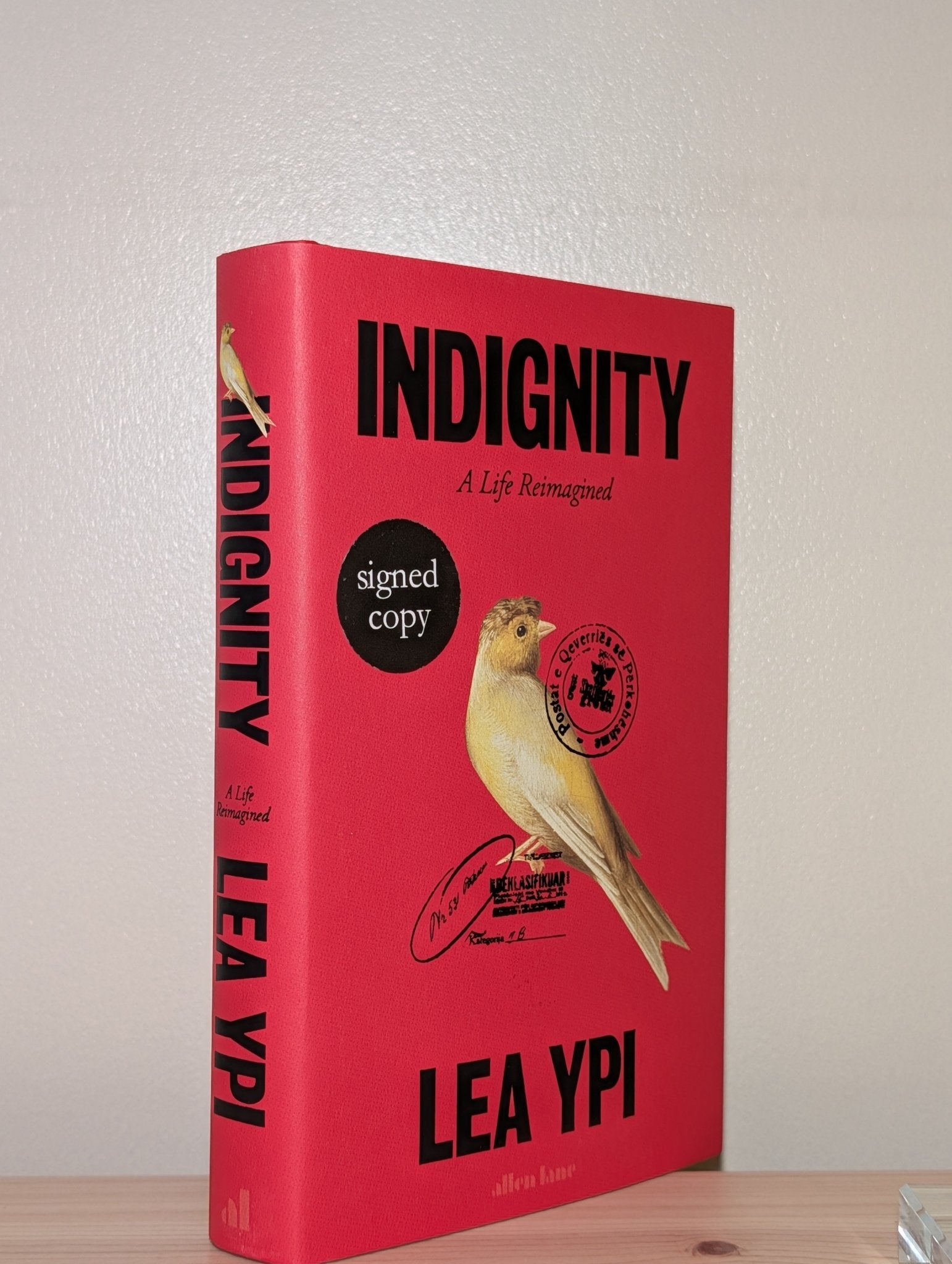 Indignity: A Life Reimagined by Lea Ypi (Signed First Edition) - Fialta Books