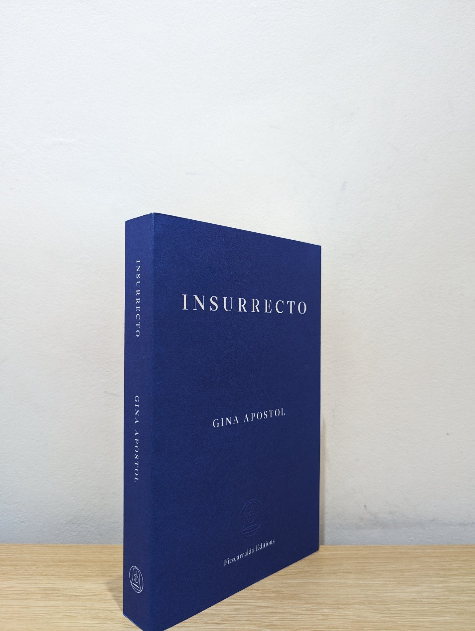 Insurrecto by Gina Apostol (First Edition) - Fialta Books