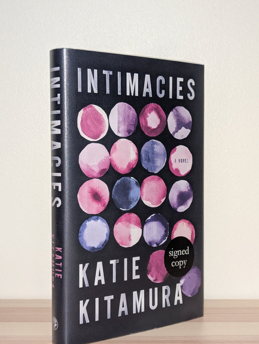Intimacies by Katie Kitamura (Signed Dated First Edition) - Fialta Books