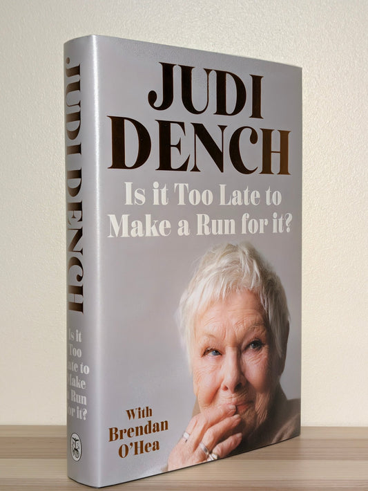 Is It Too Late to Make a Run for It? by Judi Dench (Signed First Edition) - Fialta Books