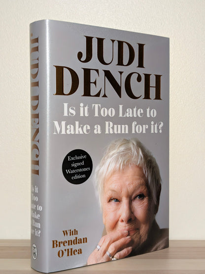 Is It Too Late to Make a Run for It? by Judi Dench (Signed First Edition with extra content) - Fialta Books