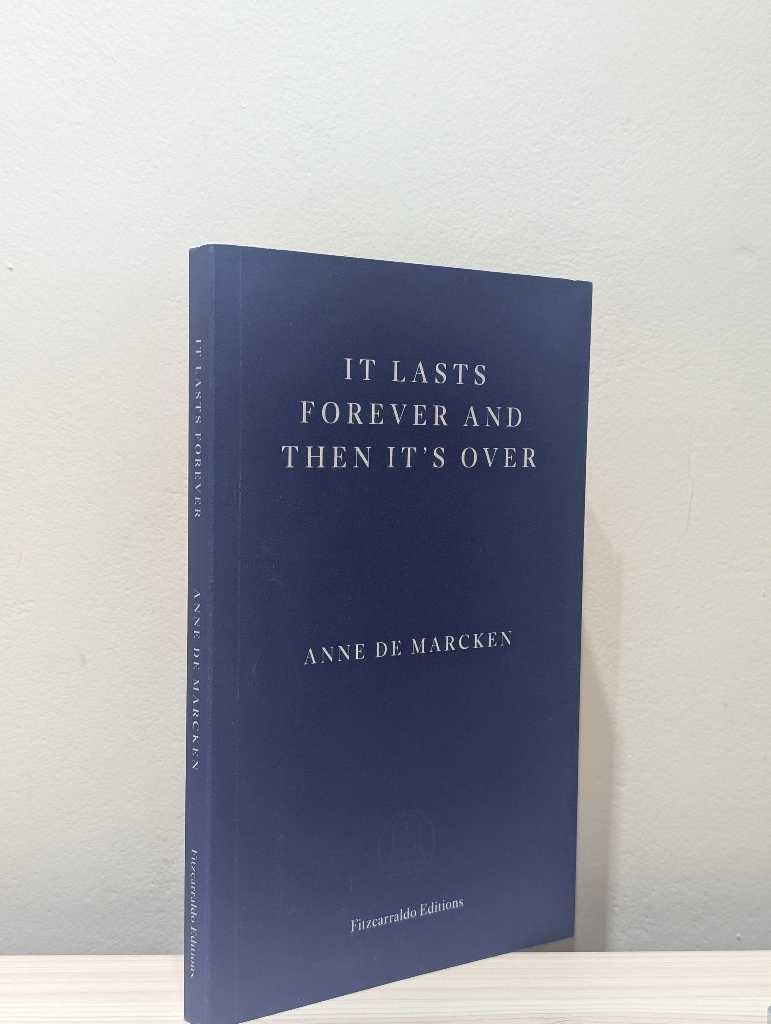 It Lasts Forever and Then It's Over by Anne De Marcken - Fialta Books