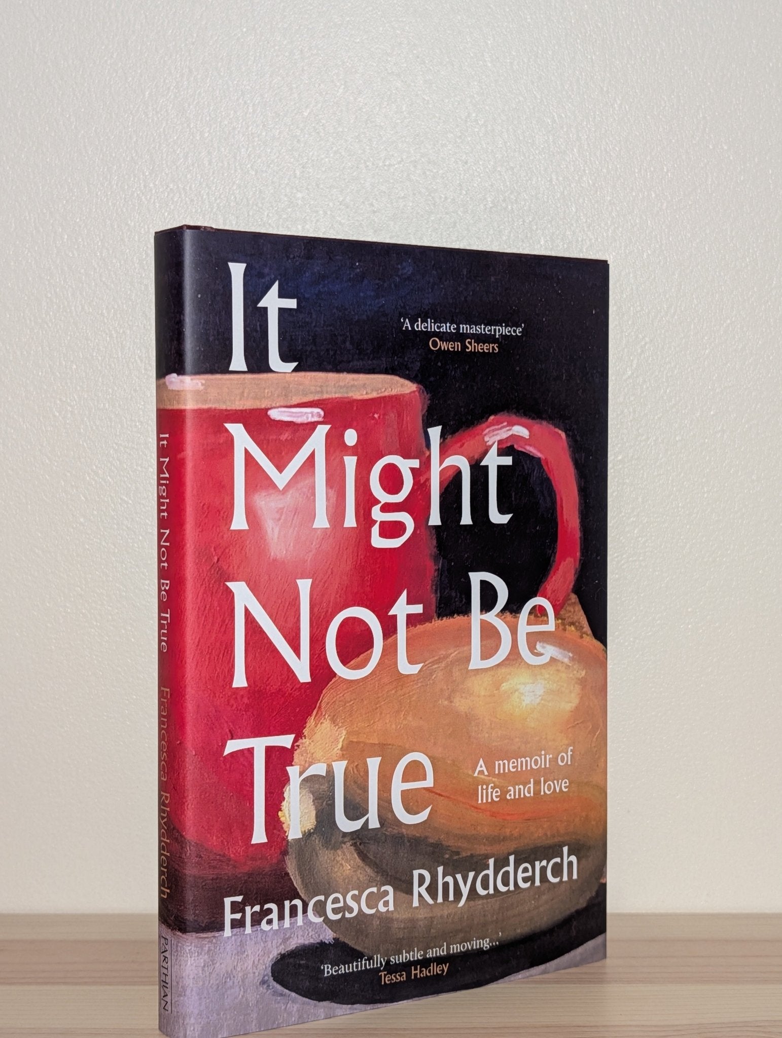 It Might Not Be True by Francesca Rhydderch (Signed First Edition) - Fialta Books