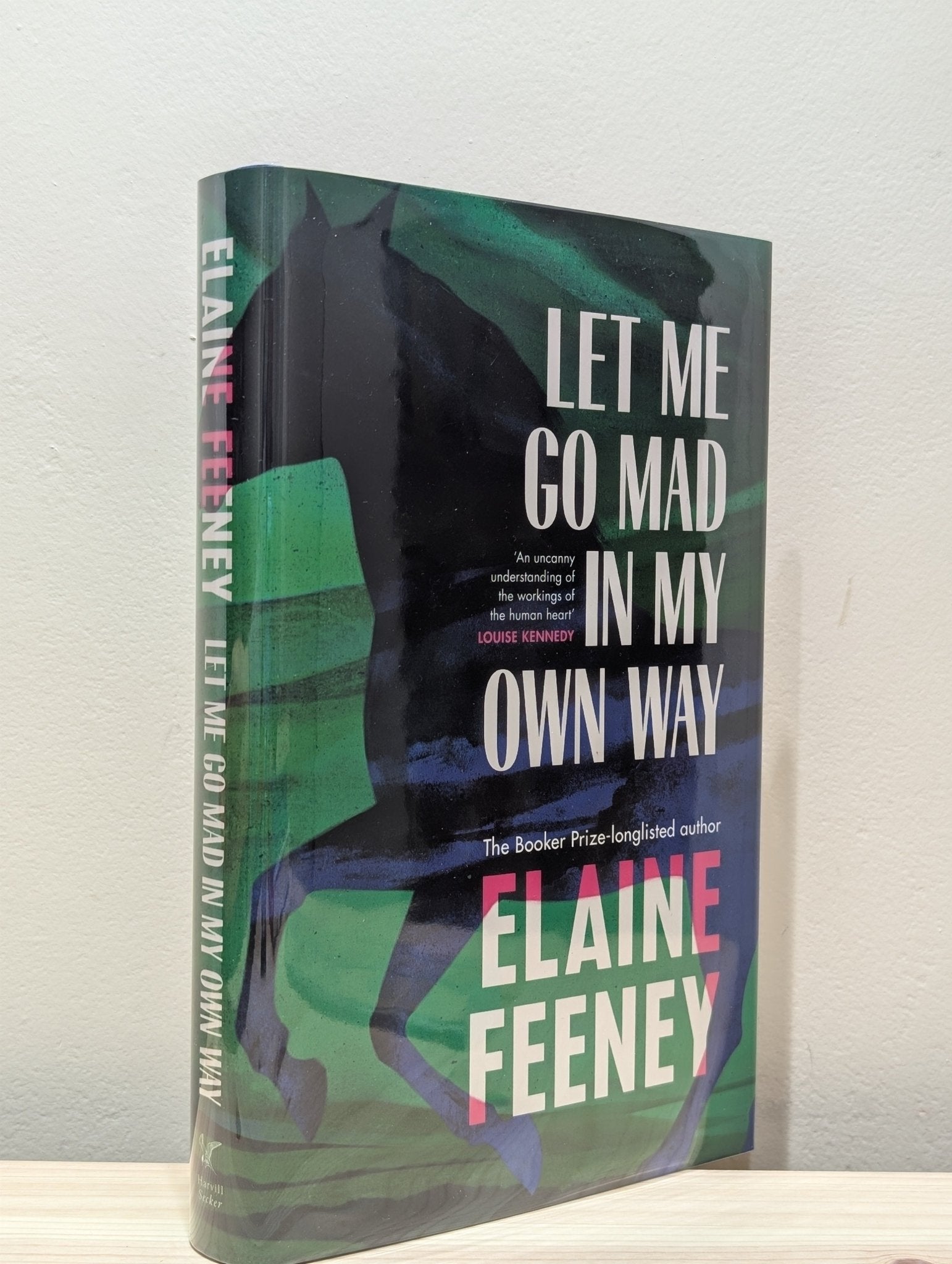 Let Me Go Mad in My Own Way by Elaine Feeney (Signed Dated First Edition) - Fialta Books