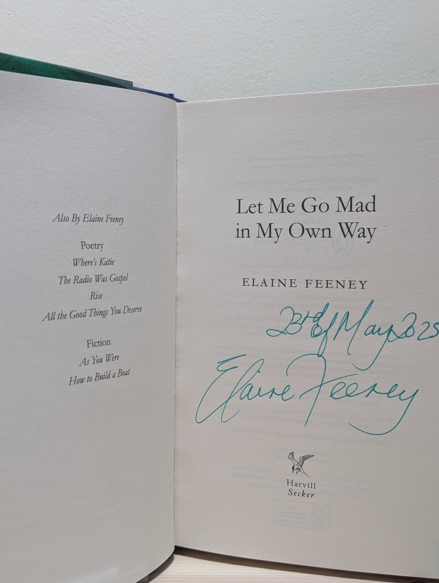 Let Me Go Mad in My Own Way by Elaine Feeney (Signed Dated First Edition) - Fialta Books