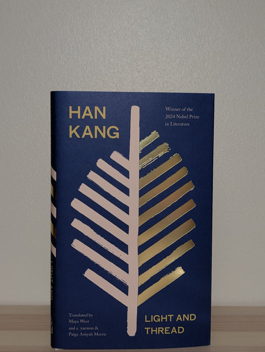 Light and Thread by Han Kang (First Edition) - Fialta Books