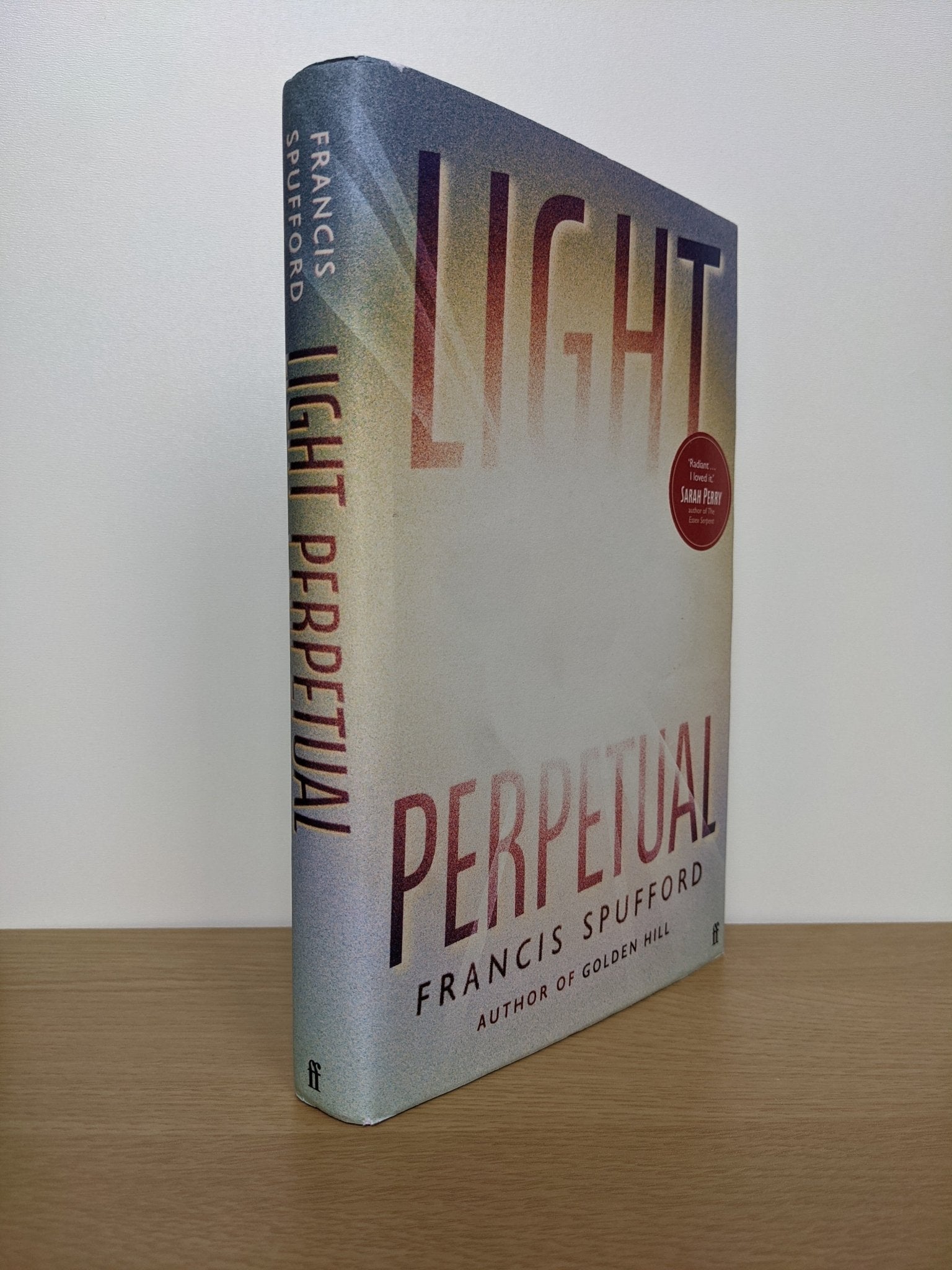 Light Perpetual by Francis Spufford (Signed First Edition) - Fialta Books