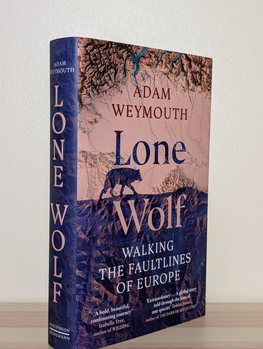 Lone Wolf by Adam Weymouth (Signed First Edition) - Fialta Books