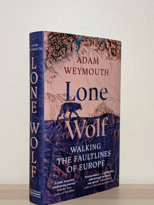 Lone Wolf by Adam Weymouth (Signed First Edition) - Fialta Books
