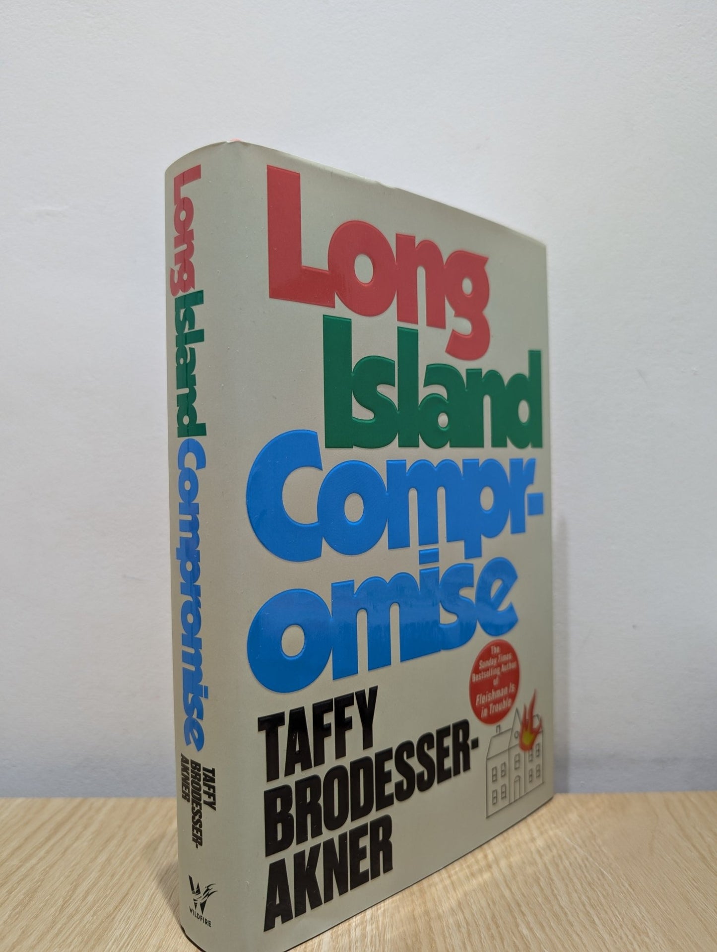 Long Island Compromise by Taffy Brodesser - Akner (Signed First Edition) - Fialta Books