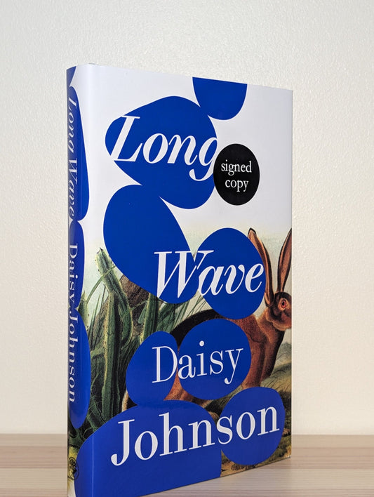 Long Wave by Daisy Johnson (Signed First Edition) - Fialta Books