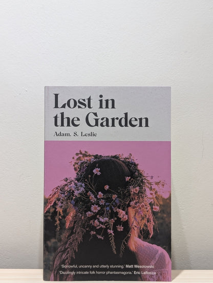Lost in the Garden by Adam S. Leslie (Signed First Edition) - Fialta Books