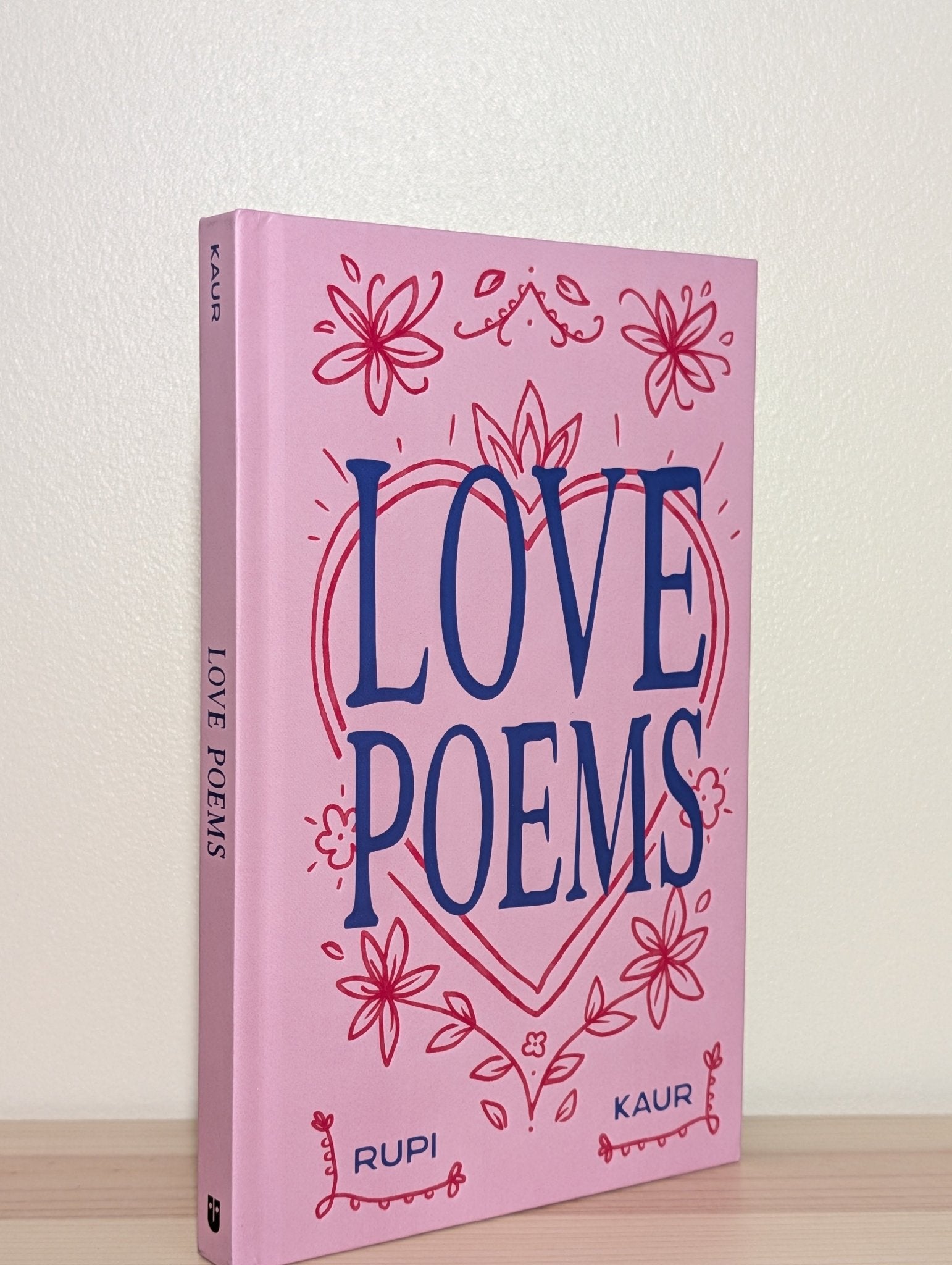 Love Poems by Rupi Kaur (Signed) - Fialta Books
